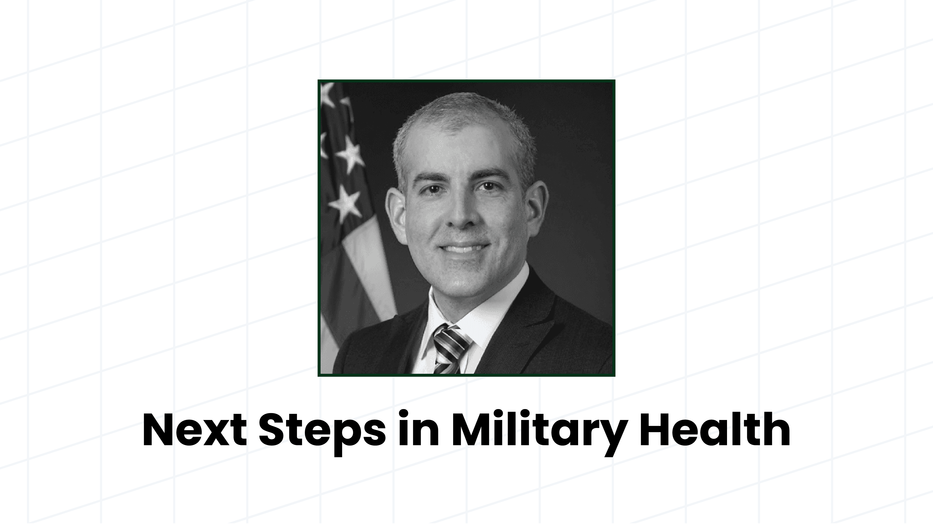 Next Steps in Military Health