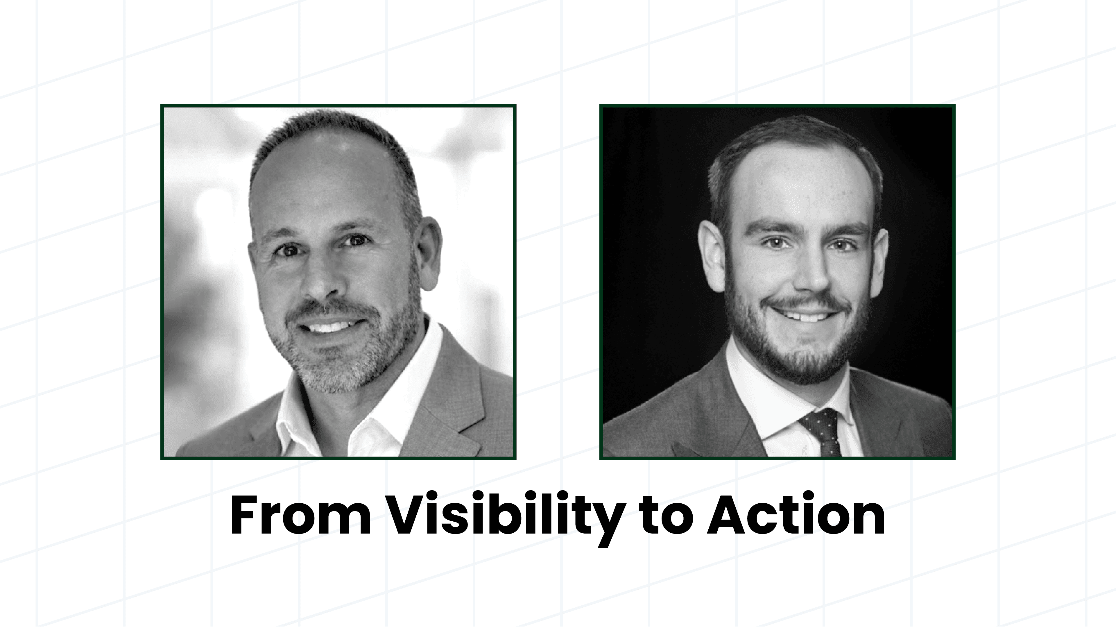 From Visibility to Action